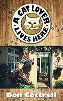 A Cat Lover Lives Here 1507679017 Book Cover