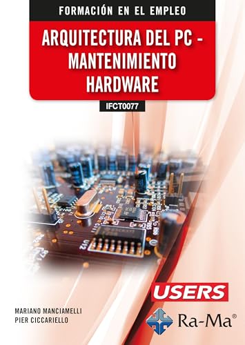 (IFCT0077) Arquitectura del PC - Mantenimiento hardware (CERTIFICADOS DE PROFESIONALIDAD)