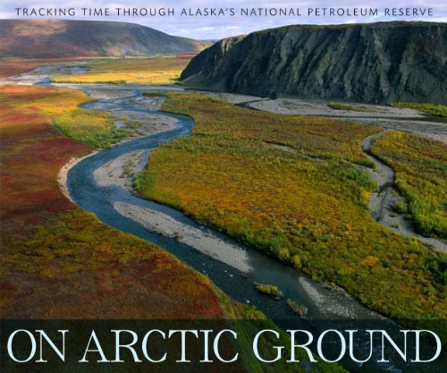 On Arctic Ground: Tracking Time Through Alaska'... B01K0UCSEK Book Cover