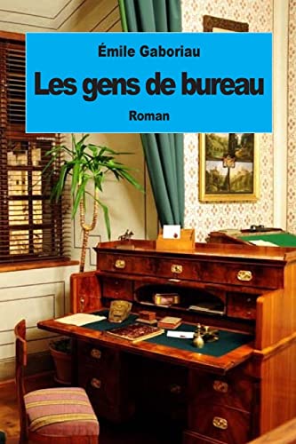 Les gens de bureau [French] 1507684312 Book Cover
