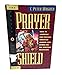 Produktbild Prayer Shield: How to Intercede for Pastors, Christian Leaders, and Others on the Spiritual Frontlines (The Prayer Warrior Series)