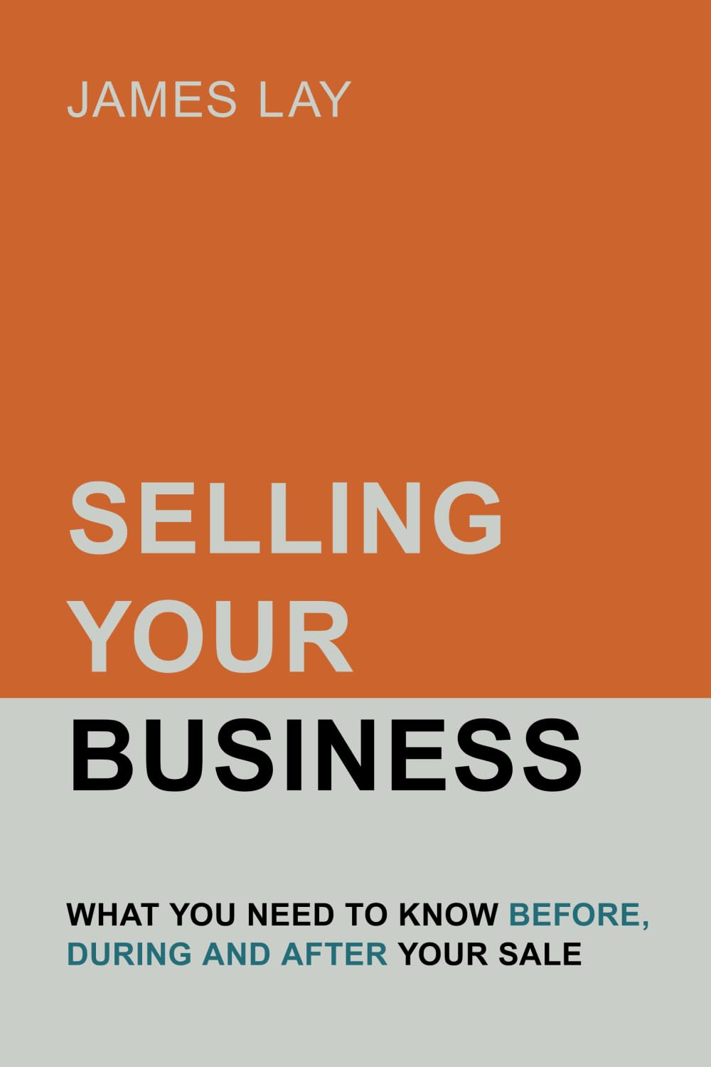 Selling Your Business: What you need to know before, during and after your sale