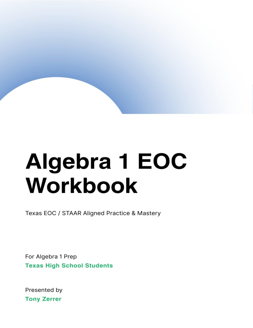 Algebra 1 EOC Workbook: Visual Logic Frameworks for Texas STAAR Success