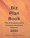 Biz Plan Book - 2020 Edition: The Entrepreneur's Creative Business Planner