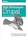 High Performance Drupal: Fast and Scalable Designs