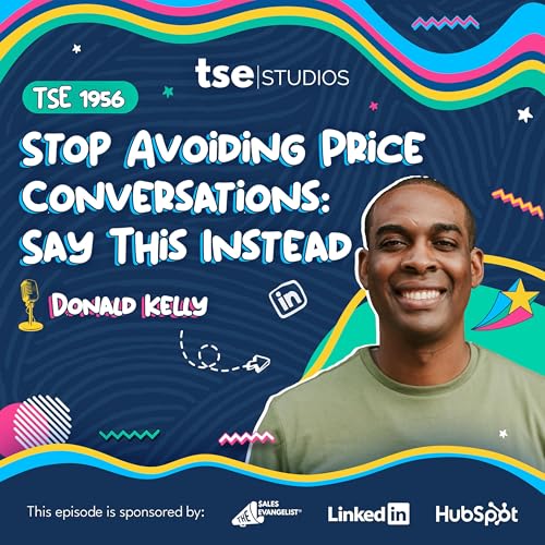 『Stop Avoiding Price Conversations: Say This Instead | Donald Kelly - 1956』のカバーアート