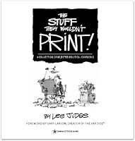 The Stuff They Wouldn't Print!: A Collection of Rejected Political Cartoons 1935362682 Book Cover