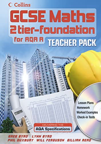  GCSE Maths for AQA Linear (A) – Foundation Teacher Pack and CD-Rom: Teacher 2-tier GCSE Foundation solution for AQA Linear (A)