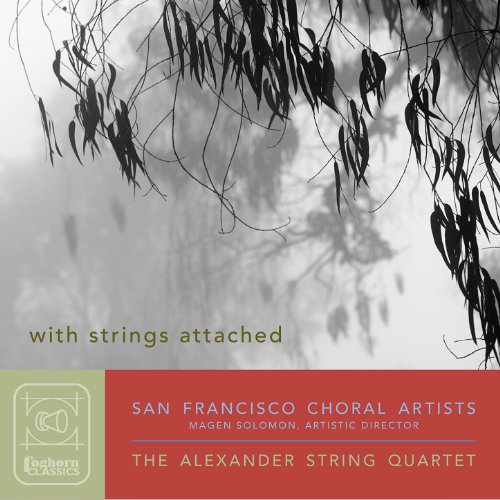 With Strings Attached San Francisco Choral Artists