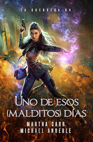 Uno de esos (malditos) días (La Guerrera nº 4)