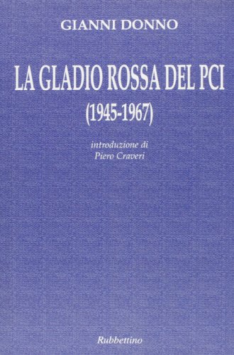 La Gladio rossa del PCI (1945-1967