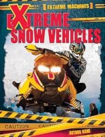 Extreme Snow Vehicles 1499412169 Book Cover