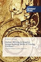 Verbal, Writing & Graphic Image-Making Skills of Young Children 3639668057 Book Cover