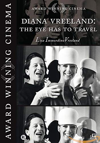 Diana Vreeland - The eye has to travel