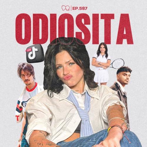 ODIOSITA: La realidad de crecer entre internet, influencers y cultura pop - Ep. 587
