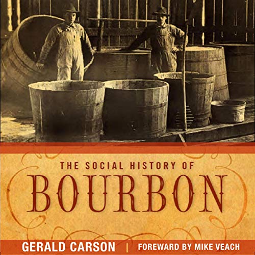 The Social History of Bourbon by Gerald Carson episode artwork