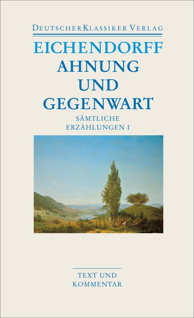 Sämtliche Erzählungen 1. Ahnung und Gegenwart: Text und Kommentar