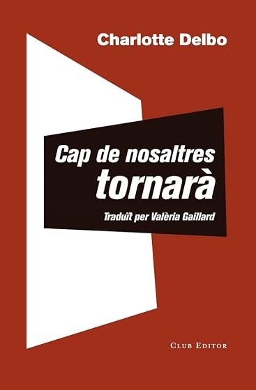 Cap de Nosaltres Tornarà. Seguit D un Coneixement Inútil