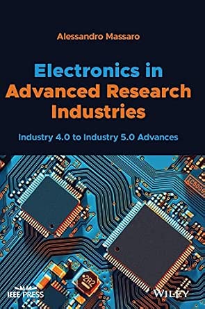 Electronics in Advanced Research Industries: Industry 4.0 to Industry 5.0 Advances-Wow! eBook