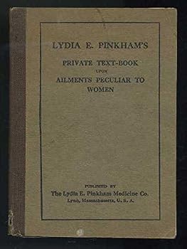 Paperback Lydia Pinkham's Private Text-book Upon Ailments Peculiar to Women Book