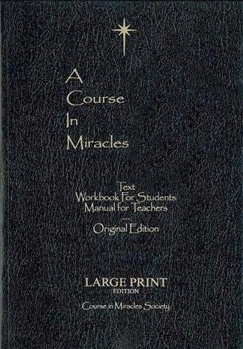 A Course in Miracles: Text / Workbook for Students / Manual for Teachers
