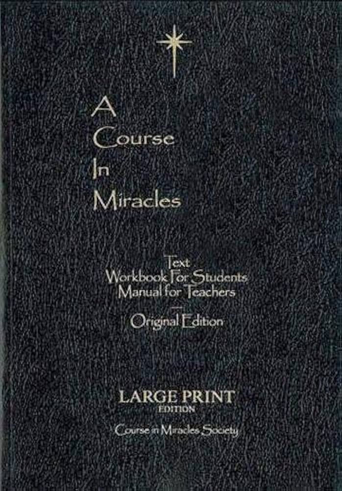 A Course in Miracles: Text / Workbook for Students / Manual for
