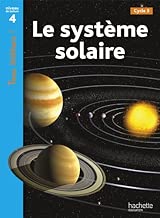 Download Le système solaire Niveau 4 - Tous lecteurs ! - Ed.2010 PDF