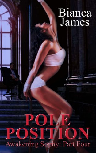 Pole Position (Awakening Sophy: Part Four)
