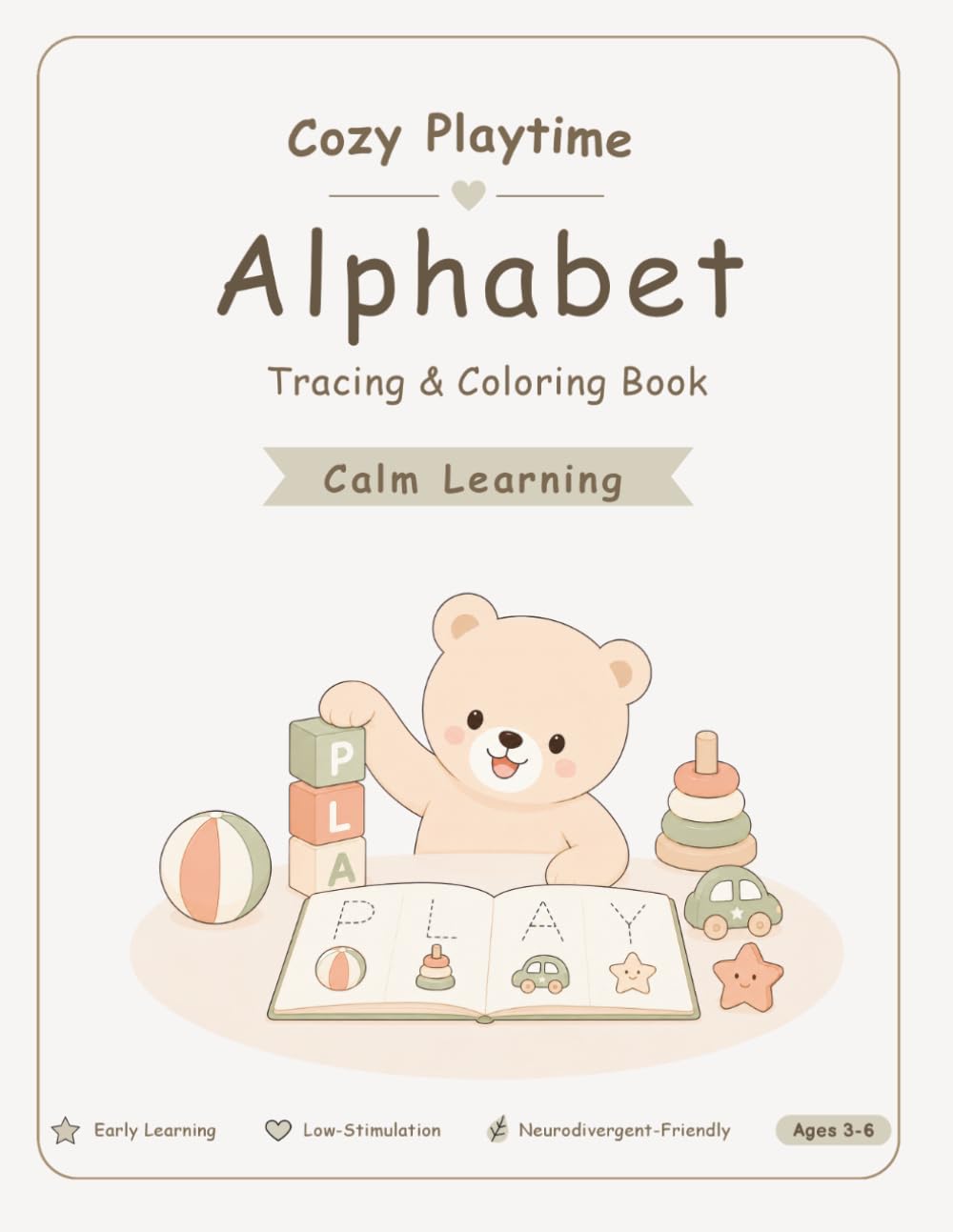 Cozy Playtime Alphabet Tracing & Coloring Book: Calm Learning for Little Hands