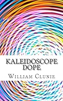Kaleidoscope Dope 1508623724 Book Cover