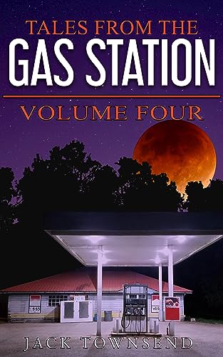 Tales from the Gas Station: Volume Four