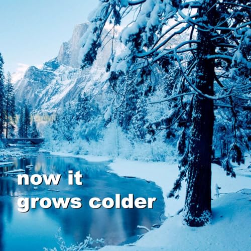 Beautiful Life: Now it grows colder