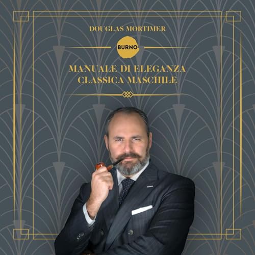 Manuale di Eleganza Classica Maschile