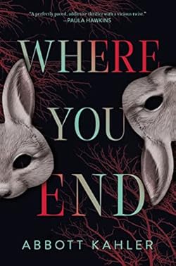 Where You End: A Novel