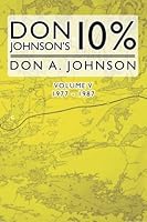 Don Johnson's 10% - Vol. 5: 1977 - 1987 1499183658 Book Cover