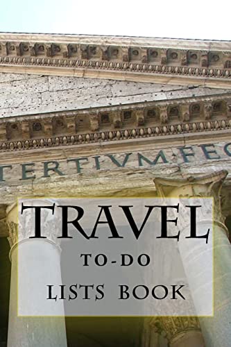 Travel To-Do Lists Book: Stay Organized 1522811273 Book Cover