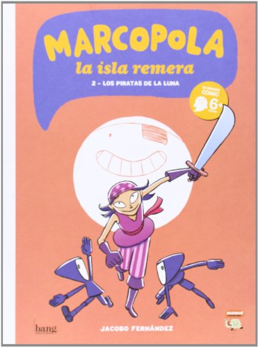Marcopola 2, Colección Mamut 6+ (Bang): Los piratas de la Luna