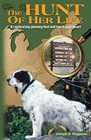 The Hunt of Her Life: A captivating journey that will touch your heart 1456385720 Book Cover