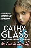 No One to Miss Me: The brand new, long-awaited book from THE MULTI-MILLION-COPY BESTSELLING AUTHOR Cathy Glass