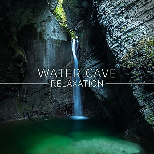Water Cave Relaxation: Drops of Water Sound, Tinnitus Relief, Stress Reduction, Sleep Music
