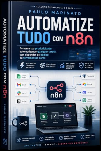Automatize Tudo com n8n: Aumente sua produtividade automatizando ...