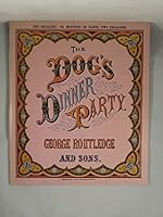 The Dog's Dinner Party. Facsimile Edition. B01LZ1E0GN Book Cover