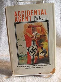 Hardcover Accidental Agent by John Goldsmith (1971, Hardcover) World War II Book