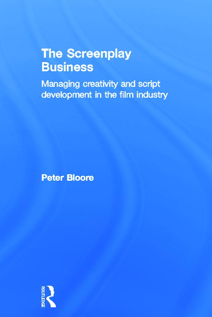 The Screenplay Business réussir l'écriture de scénario pour le cinéma