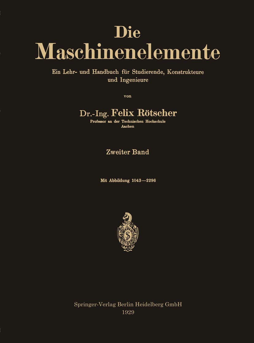 Die Maschinenelemente: Ein Lehr- und Handbuch für Studierende, Konstrukteure und Ingenieure