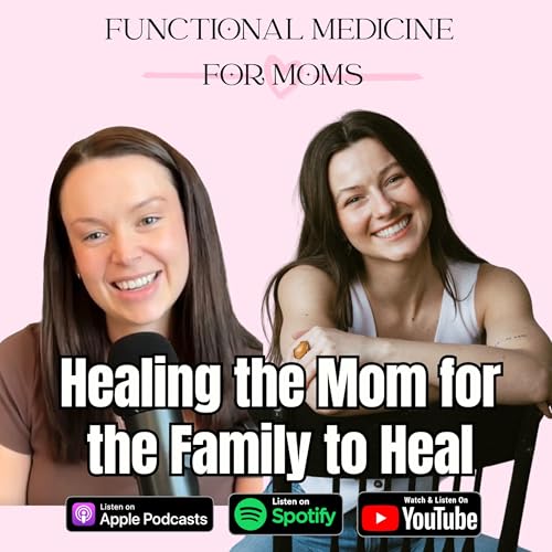 Healing the Mom for the Family to Heal with Dr. Jordan Stafford, Holistic Chiropractor