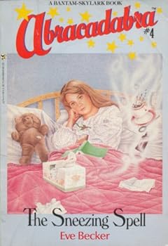 The Sneezing Spell - Book #4 of the Abracadabra
