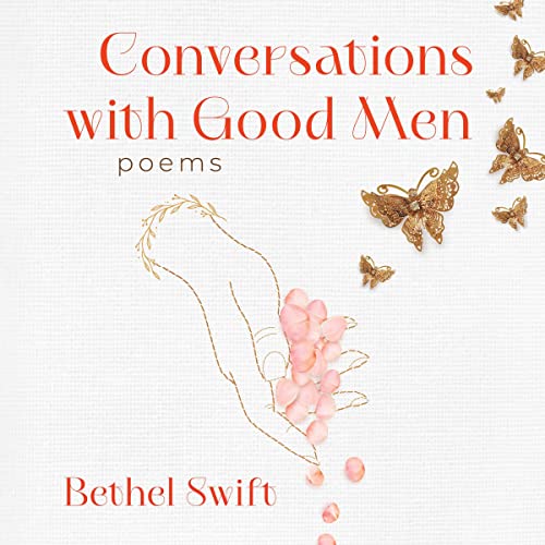 Conversations with Good Men: Poems by Bethel Swift episode artwork