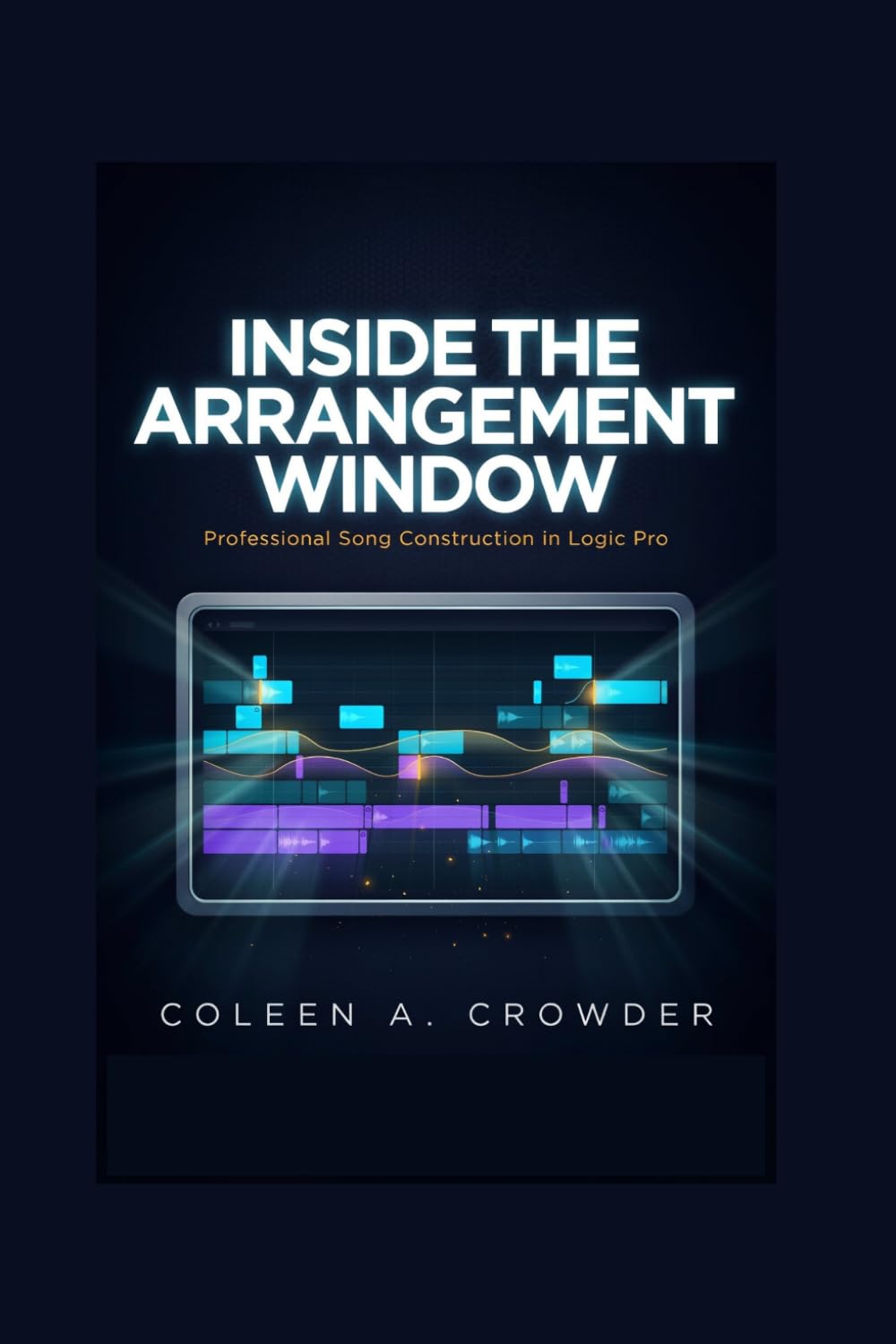 Inside the Arrangement Window: Professional Song Construction in Logic Pro