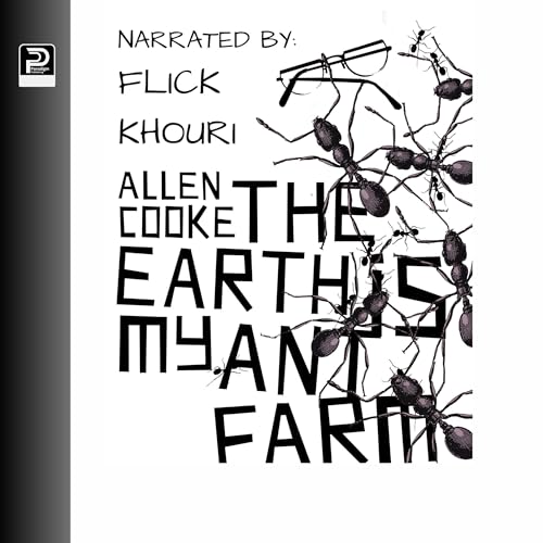 The Earth Is My Ant Farm by Allen Cooke episode artwork